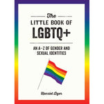 The Little Book of LGBTQ+: An A-Z of Gender and Sexual Identities