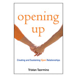 Opening Up: Creating and Sustaining Open Relationships